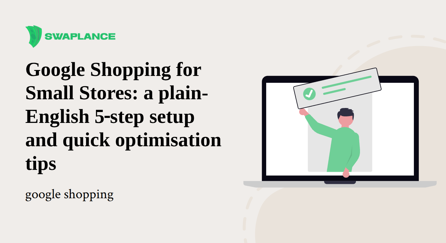 Google Shopping for Small Stores: a plain-English 5‑step setup and quick optimisation tips
