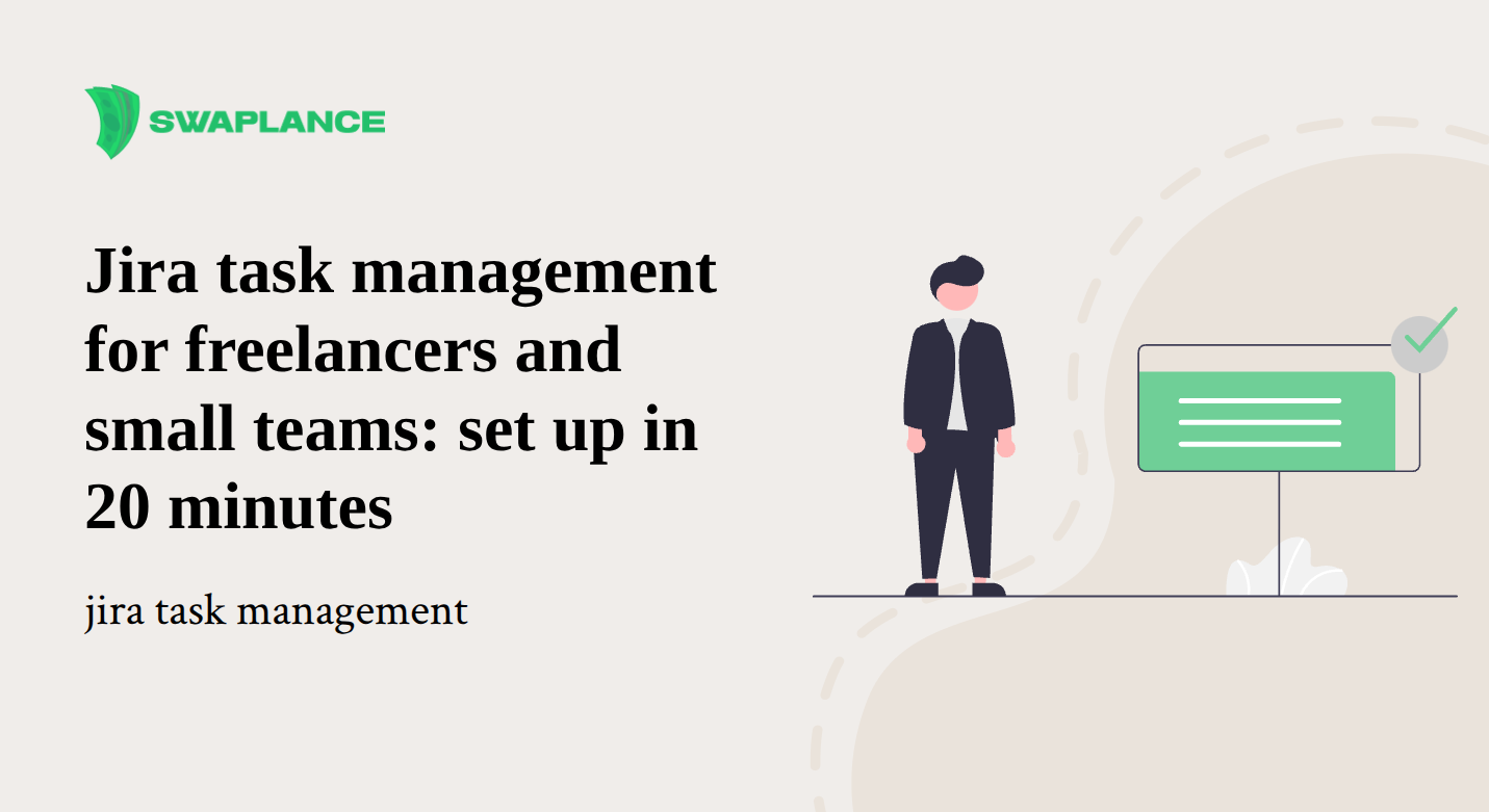 Jira task management for freelancers and small teams: set up in 20 minutes