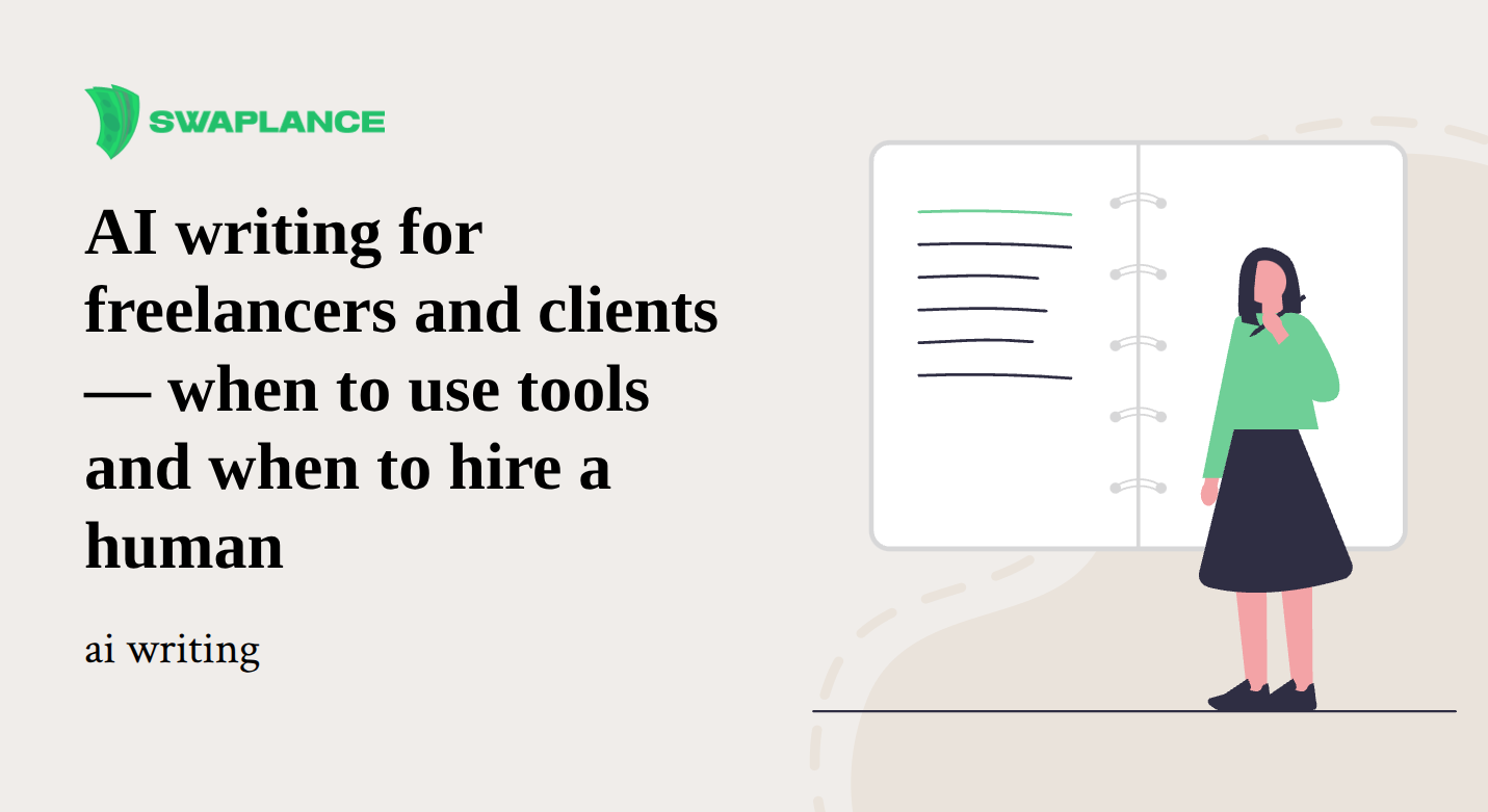 AI writing for freelancers and clients — when to use tools and when to hire a human