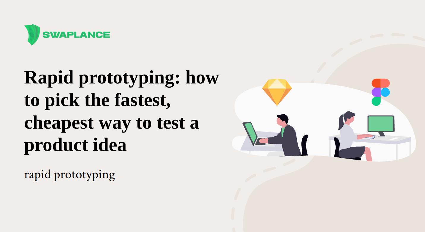 Rapid prototyping: how to pick the fastest, cheapest way to test a product idea