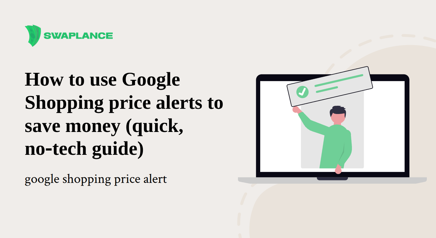 How to use Google Shopping price alerts to save money (quick, no‑tech guide)