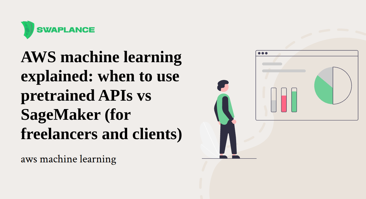 AWS machine learning explained: when to use pretrained APIs vs SageMaker (for freelancers and clients)