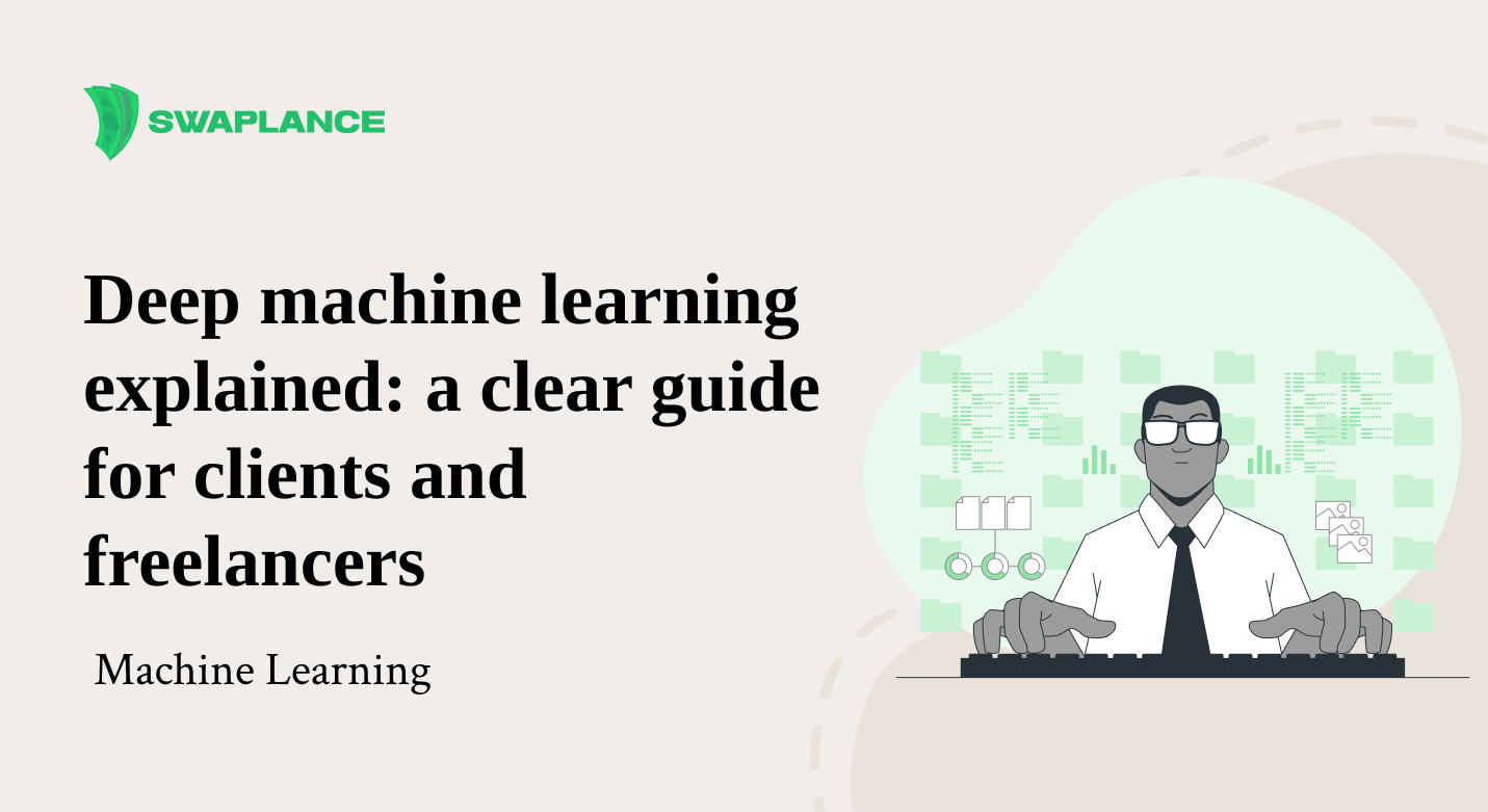 Deep machine learning explained: a clear guide for clients and freelancers