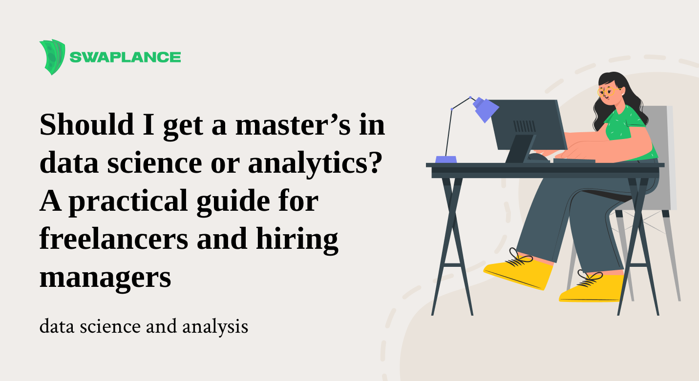 Should I get a master’s in data science or analytics? A practical guide for freelancers and hiring managers