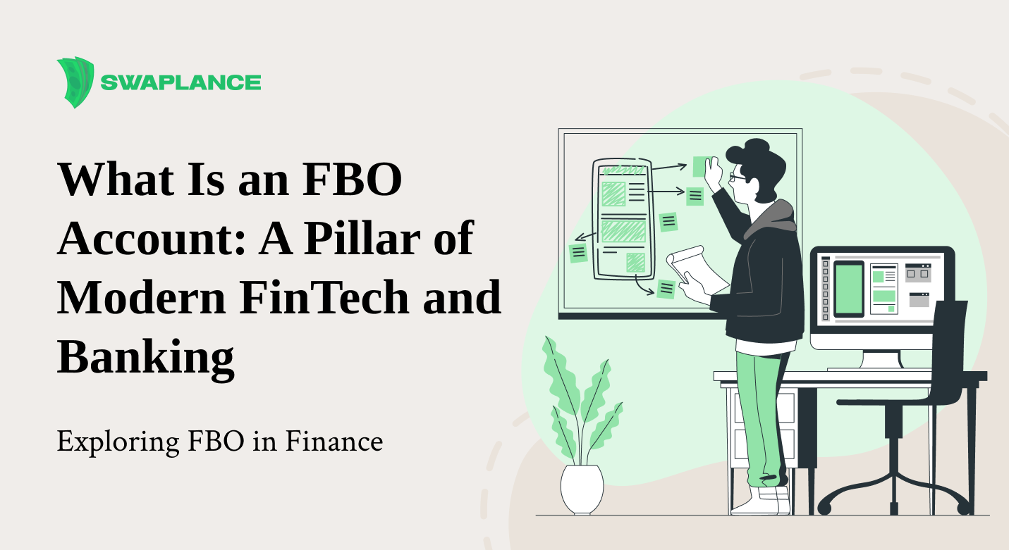 What Is an FBO Account: A Pillar of Modern FinTech and Banking