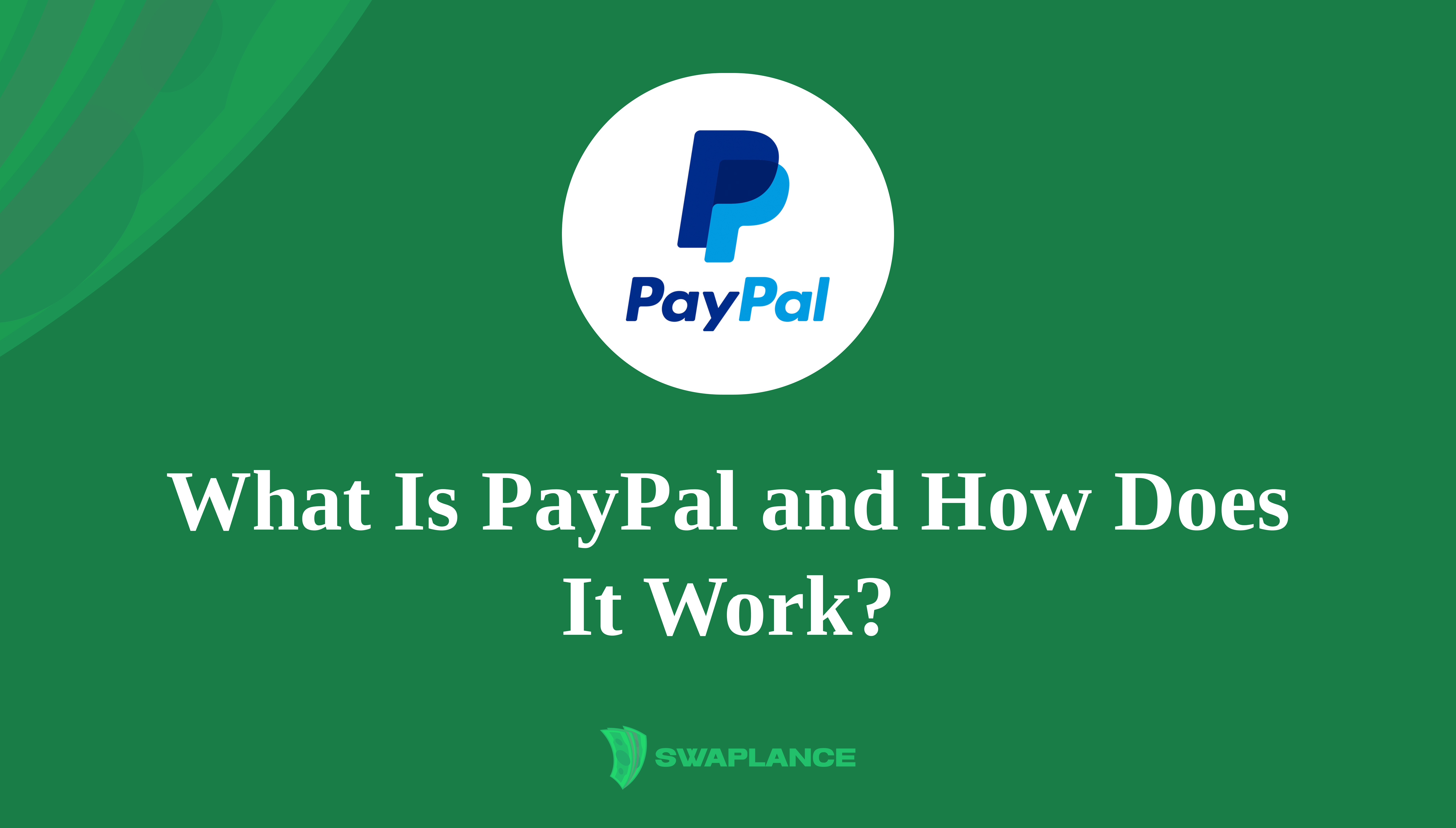 What Is PayPal and How Does It Work?